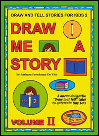 Draw and Tell Stories for Kids : Draw Me a Story Volume 2