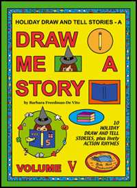 Draw and Tell Stories for Kids : Draw Me a Story Volume 5