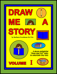 Draw and tell stories Draw Me a Story Volume I