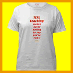 TEFL English teaching T-shirts.